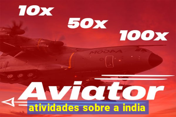 atividades sobre a india